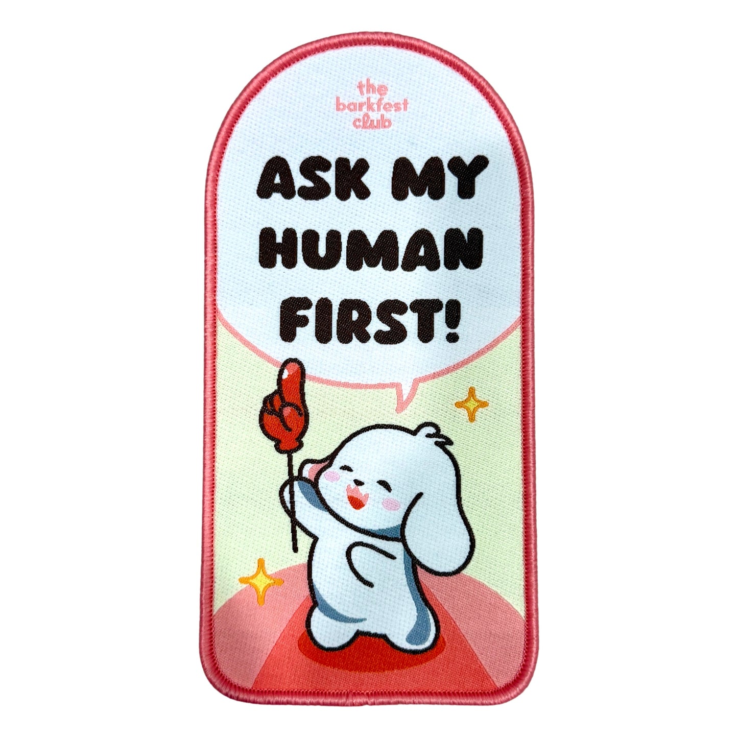 ASK MY HUMAN FIRST! | Attachable Patch (M)